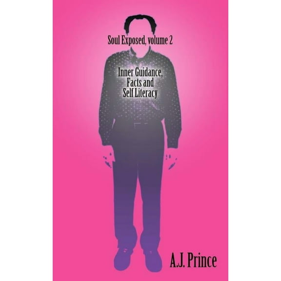 Soul Exposed volume 2: Inner guidance, facts and Self literacy, (Paperback)