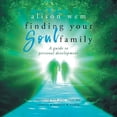 thumbnail image 1 of Your Soul Family Finding Your Soul Family: A Guide to connecting with your soul to better understand you spiritual path (Book 2 in the Yo, Book 2, (Paperback), 1 of 1