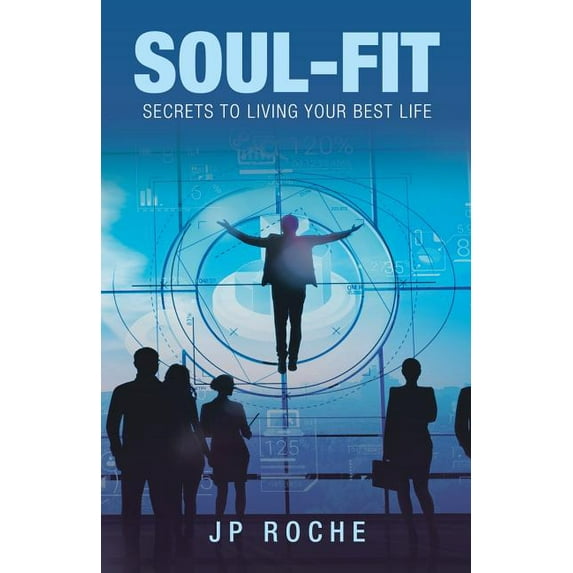 Soul-Fit: Secrets to Living Your Best Life (Paperback)