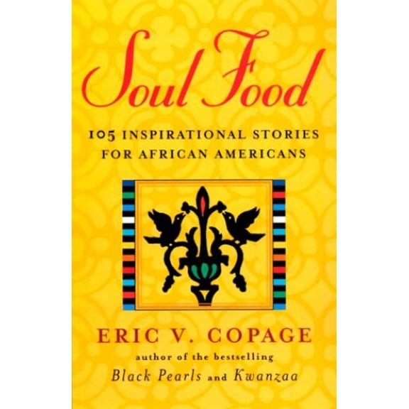 Pre-Owned Soul Food: Inspirational Stories for African-Americans (Paperback) 0786884991 9780786884995