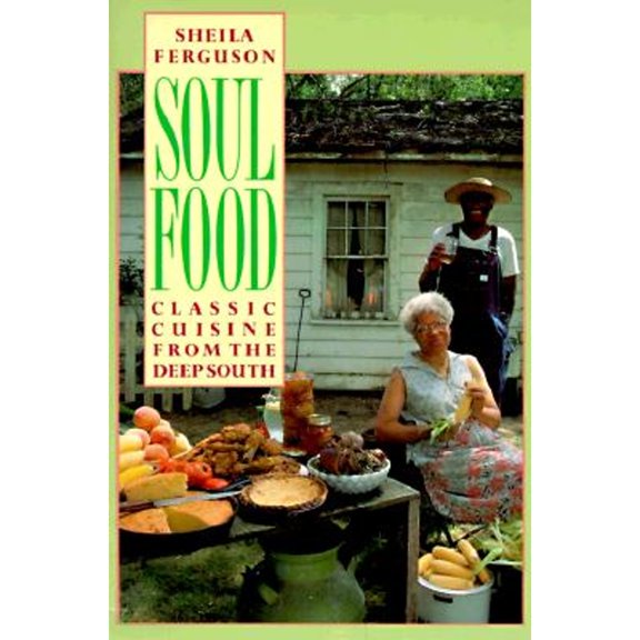 Pre-Owned Soul Food: Classic Cuisine from the Deep South (Paperback) 0802132839 9780802132833