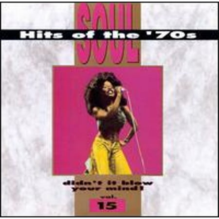 Soul Hits of the 70s: Didn't It Blow Your Mind!, Vol. 15 (CD) by Various Artists