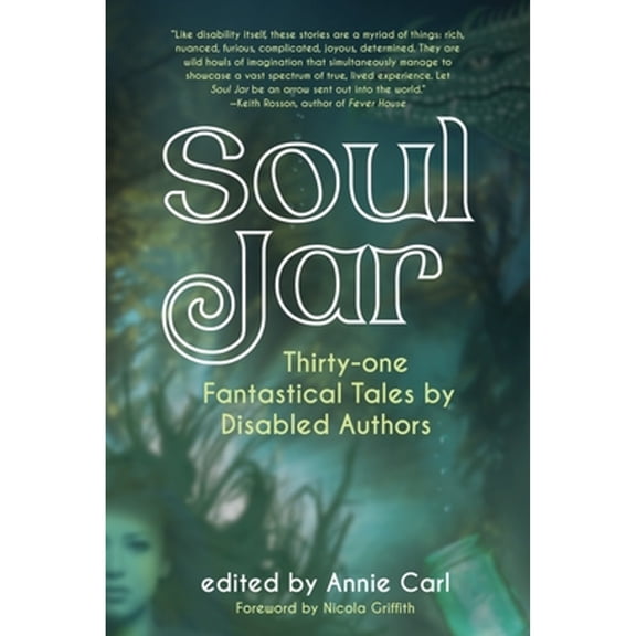 Pre-Owned Soul Jar: Thirty-One Fantastical Tales by Disabled Authors Paperback