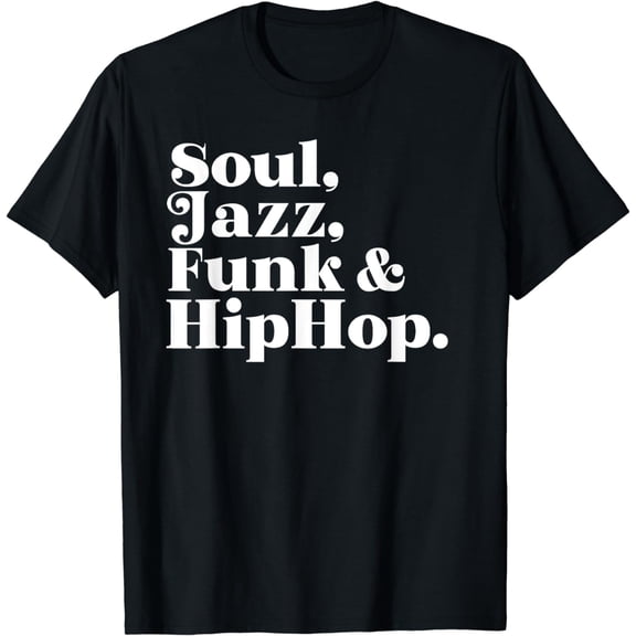 Soul Jazz Funk Hip Hop T-Shirt
