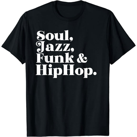Soul Jazz Funk Hip Hop T-Shirt