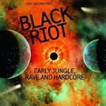 thumbnail image 1 of Soul Jazz Records Presents - Black Riot: Early Jungle, Rave And Hardcore - Music & Performance - Vinyl, 1 of 1