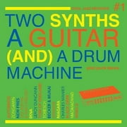 Soul Jazz Records Presents - Two Synths, A Guitar and A Drum Machine - Post Punk Dance Vol.1 - Music & Performance - Vinyl