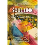 Soul Link Love Across Lifetimes Paperback