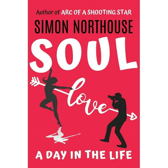 Soul Love: Soul Love: A Day In The Life (Paperback)