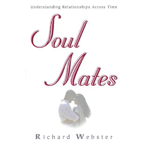 Pre-Owned Soul Mates: Understanding Relationships Across Time (Paperback)