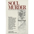 thumbnail image 1 of Soul Murder : The Effects of Childhood Abuse and Deprivation (Paperback), 1 of 1