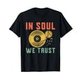 thumbnail image 1 of Soul Music In Soul We Trust Vinyl Turntable Funk Records T-Shirt, 1 of 5