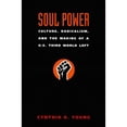 thumbnail image 1 of Soul Power: Culture, Radicalism, and the Making of a U.S. Third World Left, (Paperback), 1 of 3