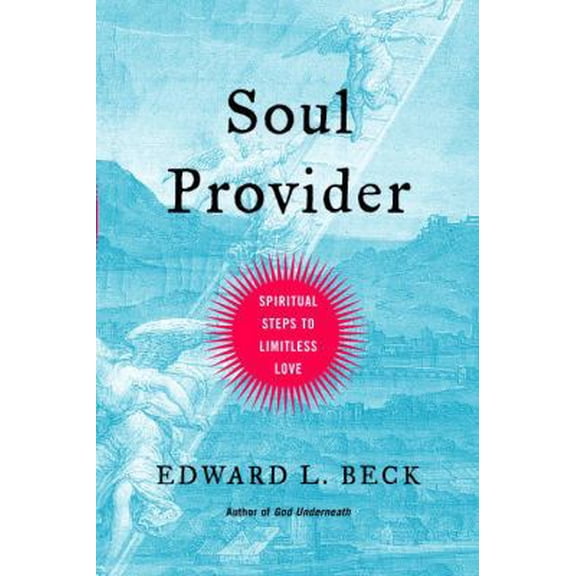 Pre-Owned Soul Provider: Spiritual Steps to Limitless Love (Hardcover) 0385515529 9780385515528