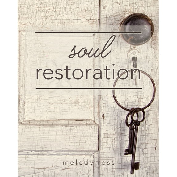 Soul Restoration Student Workbook