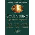 thumbnail image 1 of Pre-Owned Soul Seeing: Light, Love, Forgiveness (Paperback) 1626982953 9781626982956, 1 of 1