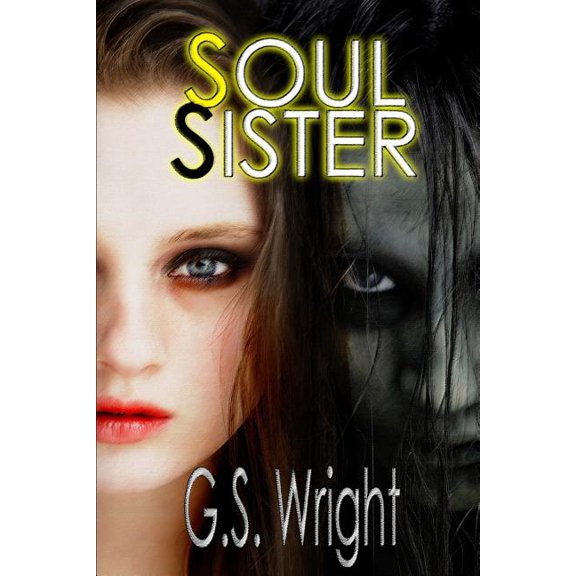Soul Sister Paperback 151537792X 9781515377924 G S Wright