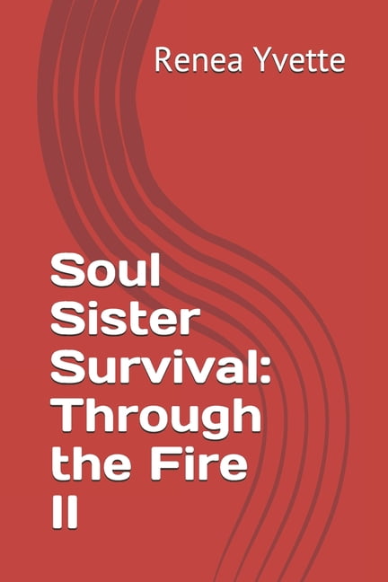 Soul Sister Survival: Through the Fire II, (Paperback)
