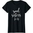 thumbnail image 1 of Soul Sisters For Life Friendship Bridal Party T-Shirt, 1 of 3