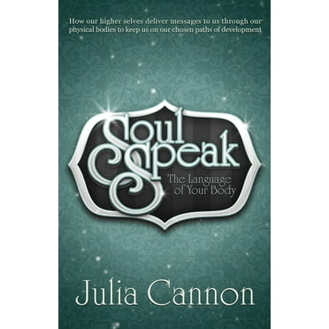 Soul Speak: The Language of Your Body, (Paperback)