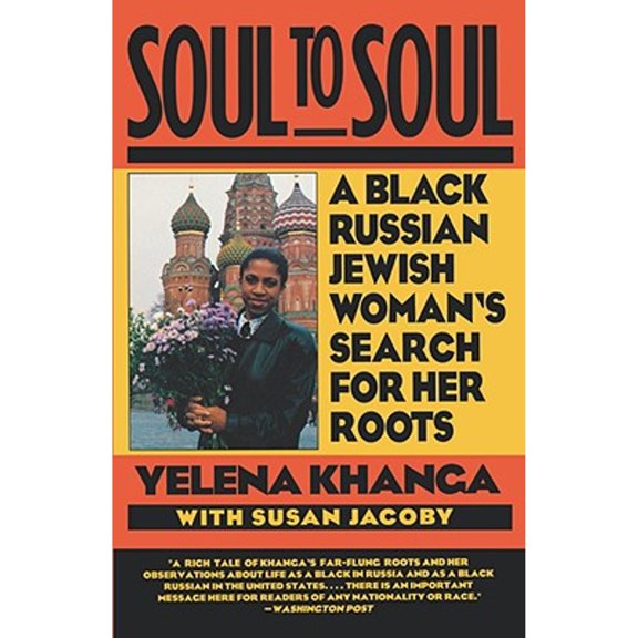 Pre-Owned Soul to Soul: A Black Russian Jewish Woman's Search for Her Roots (Paperback) 0393311554 9780393311556