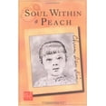 thumbnail image 1 of Pre-Owned Soul Within a Peach (Paperback) 096516621X 9780965166218, 1 of 1