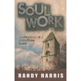 thumbnail image 1 of Soul Work: Confessions of a Part-Time Monk (Paperback), 1 of 2