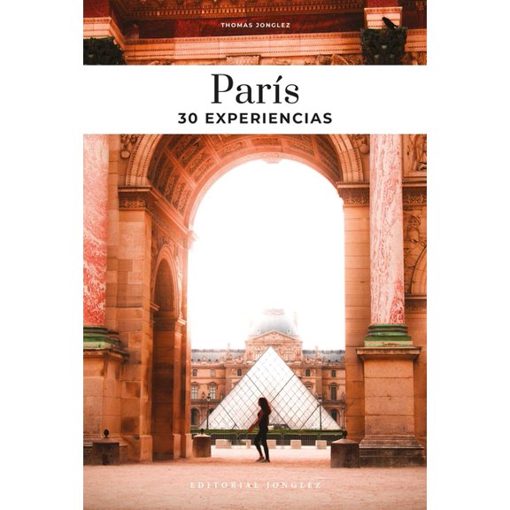 Soul of ParÃ­s: 30 Experiencias, (Paperback)
