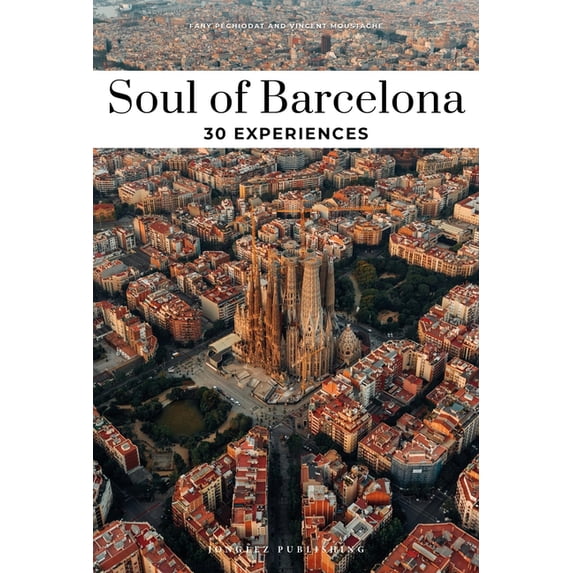 Soul of Soul of Barcelona: 30 Experiences, (Paperback)