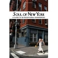 thumbnail image 1 of Soul of Soul of New York: A Guide to 30 Exceptional Experiences, (Paperback), 1 of 1