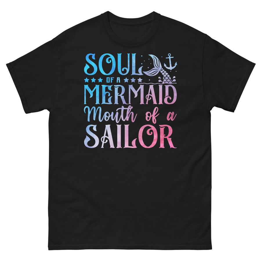 Soul of a Mermaid Mouth of a Sailor Novelty Men's Classic Tee - Walmart.com