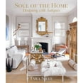 thumbnail image 1 of Soul of the Home: Designing with Antiques, (Hardcover), 1 of 1