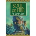 thumbnail image 1 of Pre-Owned Soul on Fire: The Turbulent Times of Paul of Tarsus (Christian Epics) (Paperback) 0802471021 9780802471024, 1 of 1