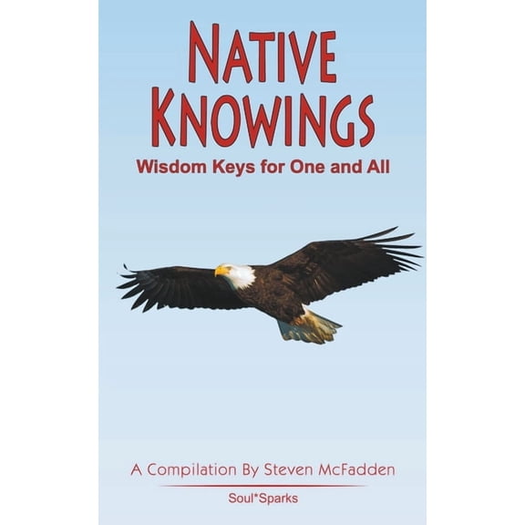 Soul*sparks Native Knowings, (Paperback)
