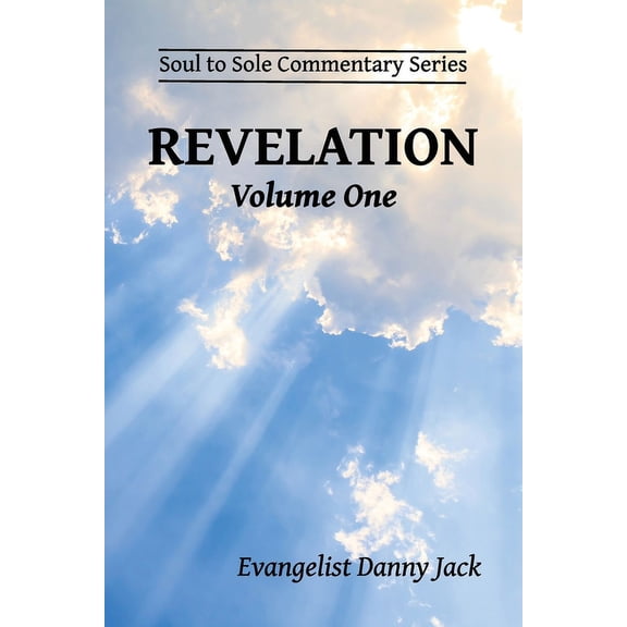 Soul to Sole Commentary: Revelation : Volume One (Paperback)