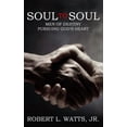 thumbnail image 1 of Soul to Soul: Men of Destiny Pursuing God's Heart, (Paperback), 1 of 1