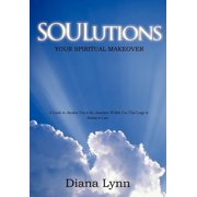 Soulutions Your Spiritual Makeover, Hardcover