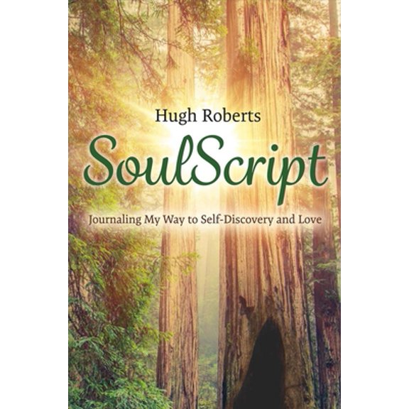 Pre-Owned Soulscript: Journaling My Way to Self-Discovery and Love Volume 1 (Paperback) 1543901689 9781543901689