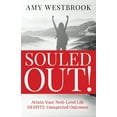 thumbnail image 1 of Souled Out!: Attain Your Next-Level Life DESPITE Unexpected Outcomes (Paperback), 1 of 1