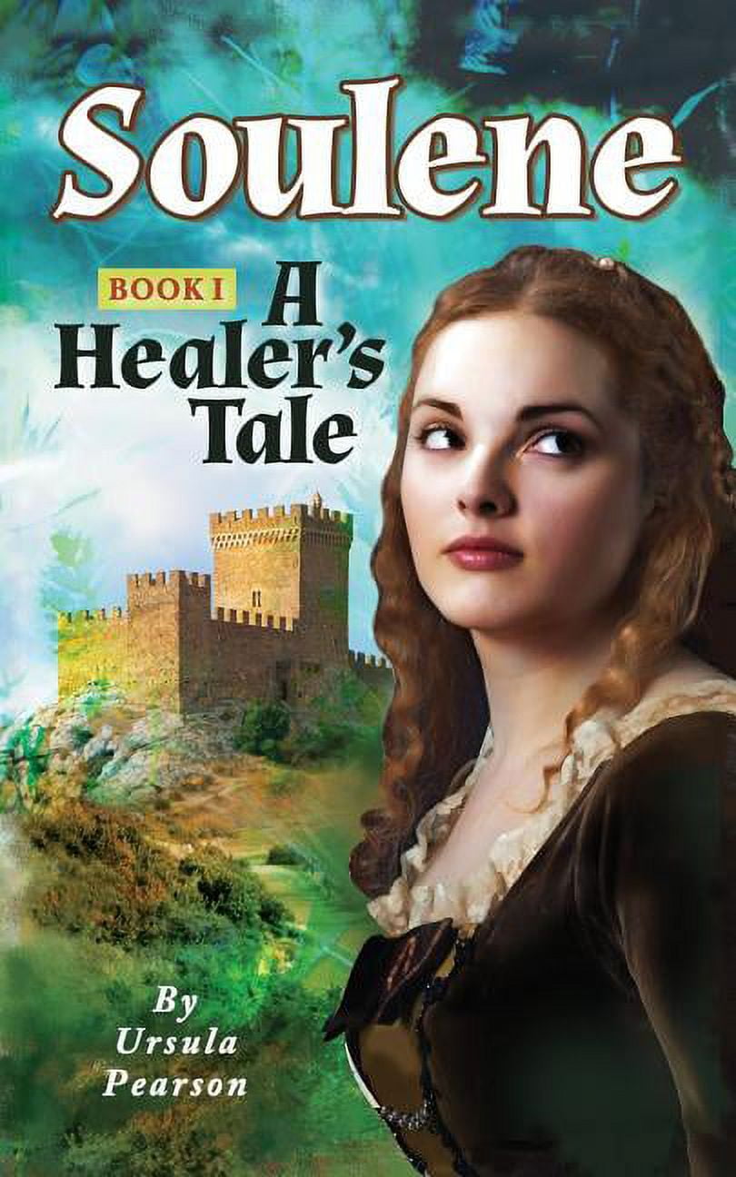 Soulene: A Healer's Tale, (Paperback)