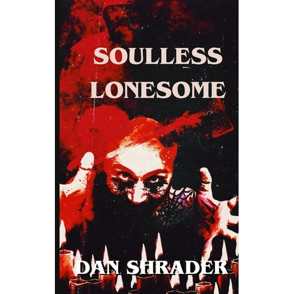 Soulless Lonesome (Paperback)