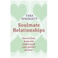 thumbnail image 1 of Soulmate Relationships: How to Find, Keep, and Understand Your Perfect Partner, (Paperback), 1 of 1