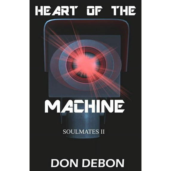 Soulmates Heart Of The Machine, Book 2, (Paperback)