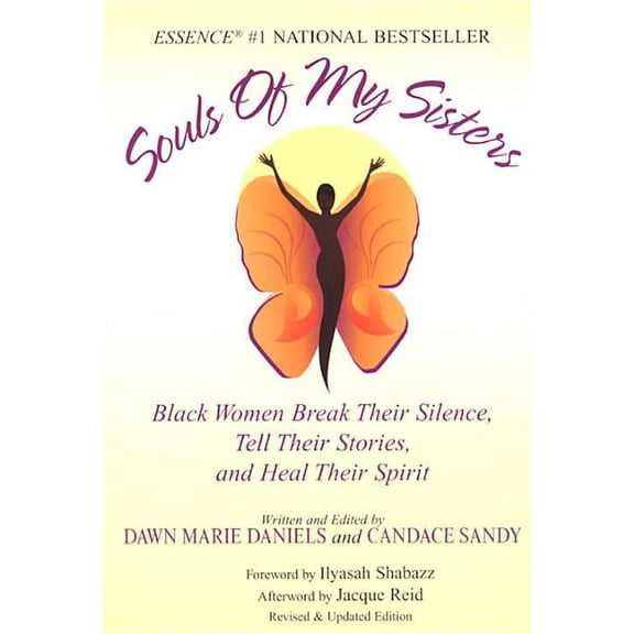 Souls of My Sisters : Black Women Break Their Silence, Tell Their Stories and Heal Their Spirits