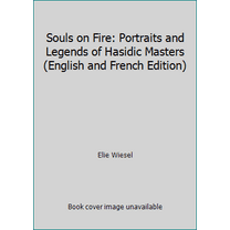 Pre-Owned Souls on Fire: Portraits and Legends of Hasidic Masters (English and French Edition) (Hardcover) 0394464370 9780394464374