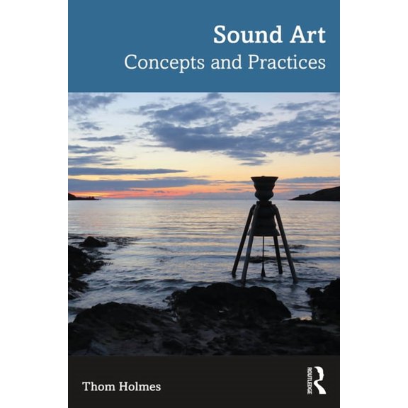 Sound Art: Concepts and Practices, (Paperback)