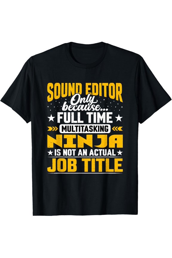 Sound Editor Job Title - Funny Sound Producer Audio Engineer T-Shirt
