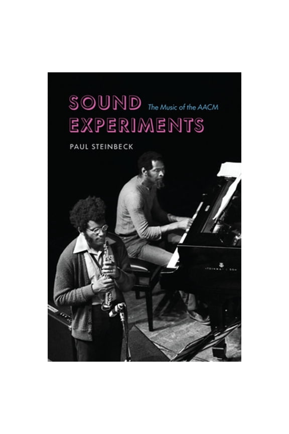 Pre-Owned Sound Experiments: The Music of the Aacm (Hardcover) by Paul Steinbeck