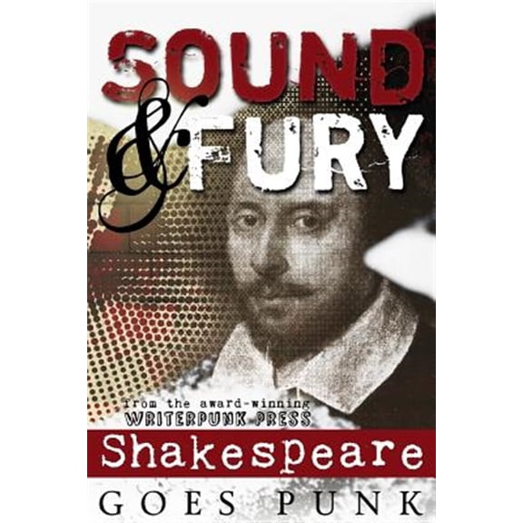 Sound & Fury : Shakespeare Goes Punk (Paperback)