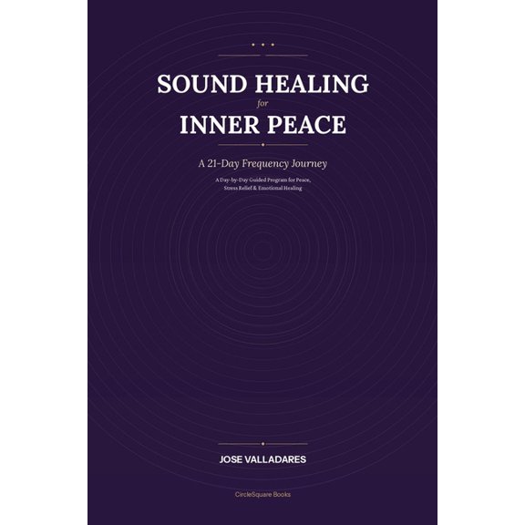 Sound Healing for Inner Peace: A 21-Day Frequency Journey, (Paperback)